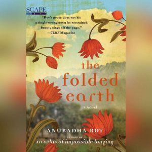 The Folded Earth, Anuradha Roy