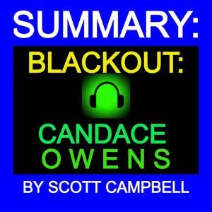 SUMMARY BLACKOUT CANDACE OWENS, Scott Campbell