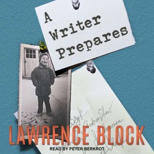 A Writer Prepares, Lawrence Block