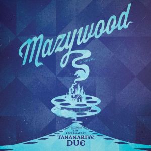 Mazywood, Tananarive Due