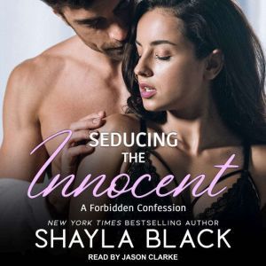 Seducing The Innocent, Shayla Black