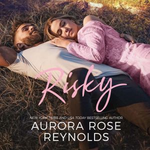 Risky, Aurora Rose Reynolds