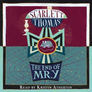The End Of Mr. Y, Scarlett Thomas