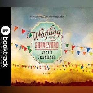 Whistling Past the Graveyard  Booktr..., Susan Crandall