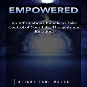 Empowered An Affirmations Bundle to ..., Bright Soul Words