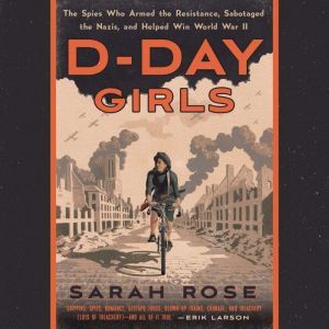DDay Girls, Sarah Rose