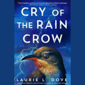 Cry of the Rain Crow, Laurie L. Dove