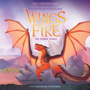 The Hybrid Prince Wings of Fire, Boo..., Tui T. Sutherland