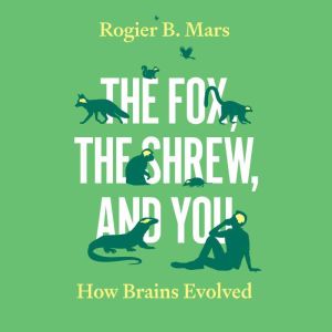 The Fox, the Shrew, and You, Rogier B. Mars