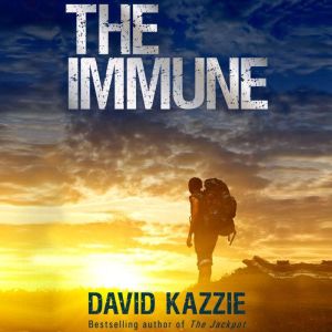 The Immune: A Post Apocalyptic Survival Thriller