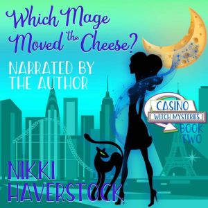 Which Mage Moved the Cheese?, Nikki Haverstock