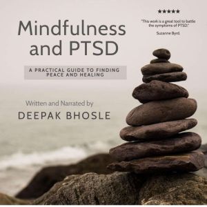 Mindfulness and PTSD, Deepak Bhosle