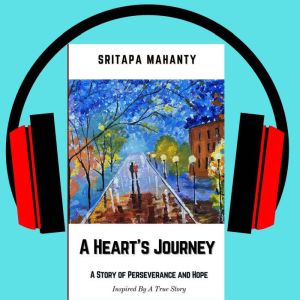 A Hearts Journey, Sritapa Mahanty
