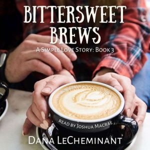 Bittersweet Brews: A Sweet Contemporary Romance