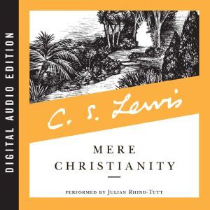 Mere Christianity, C. S. Lewis