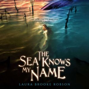 The Sea Knows My Name, Laura Brooke Robson