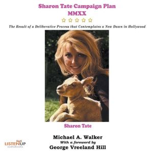 Sharon Tate Campaign Plan MMXX, Michael Walker