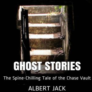 The SpineChilling Tale of the Chase ..., Albert Jack