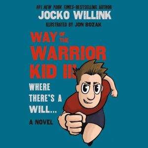 Way of the Warrior Kid III Where The..., Jocko Willink