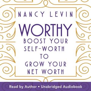 Worthy: Boost Your Self-Worth to Grow Your Net Worth