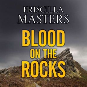 Blood on the Rocks, Priscilla Masters