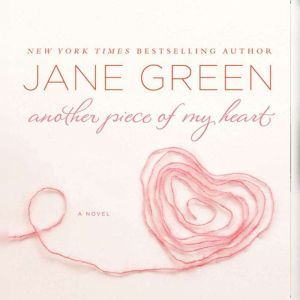 Another Piece of My Heart, Jane Green