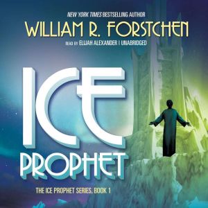 Ice Prophet, William R. Forstchen