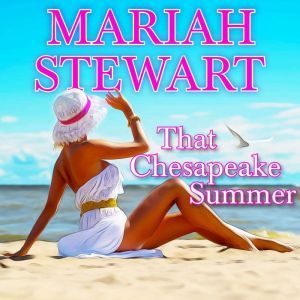 That Chesapeake Summer, Mariah Stewart