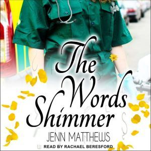 The Words Shimmer, Jenn Matthews