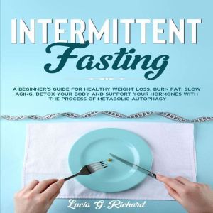 Intermittent Fasting, Lucia G. Richard