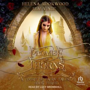A Promise of Thorns, Helena Rookwood