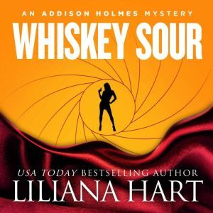 Whiskey Sour, Liliana Hart