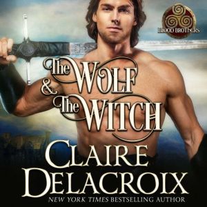 The Wolf  the Witch, Claire Delacroix