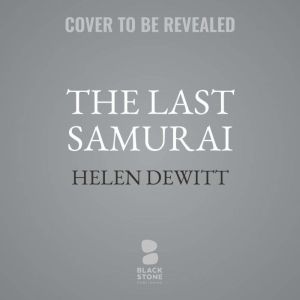 The Last Samurai, Helen DeWitt