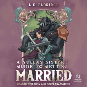 A Yulean Sister's Guide to Getting Married