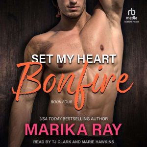 Set My Heart Bonfire, Marika Ray