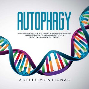 Autophagy SelfPreservation for Anti..., Adelle Montignac