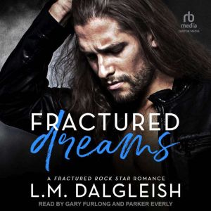 Fractured Dreams, L. M. Dalgleish