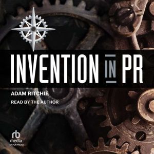 Invention in PR, Adam Ritchie