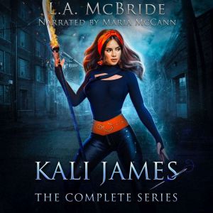 Kali James (The Complete Series): An Urban Fantasy Omnibus