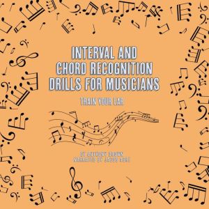 Interval and Chord Recognition Drills..., Anthony Brown