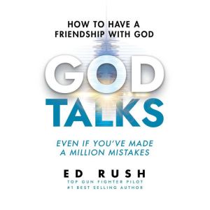 God Talks, Ed Rush