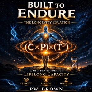 Built To Endure, PW Brown