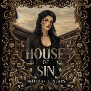 House of Sin, Brittnay J Sears