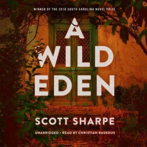 A Wild Eden, Scott Sharpe