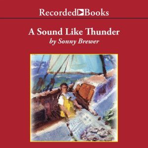 A Sound Like Thunder, Sonny Brewer
