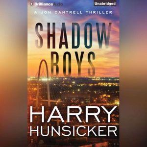 Shadow Boys, Harry Hunsicker