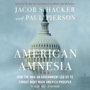 American Amnesia, Jacob S. Hacker