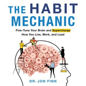 The Habit Mechanic, Dr. Jon Finn
