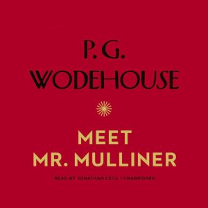 Meet Mr. Mulliner, P. G. Wodehouse